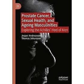 Prostate Cancer, Sexual Health, and Ageing Masculinities