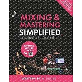 Mixing And Mastering Simplified