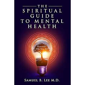 The Spiritual Guide to Mental Health