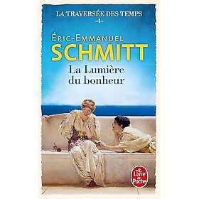 La Lumière du bonheur (La Traversée des temps, Tome 4)
