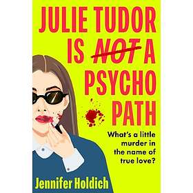 Julie Tudor Is Not a Psychopath (häftad, eng)