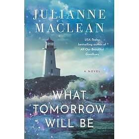 What Tomorrow Will Be (häftad, eng)