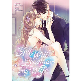You Will Become My Wife (Manga) (häftad, eng)