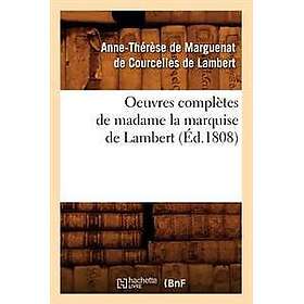 Oeuvres Complètes de Madame La Marquise de Lambert (Éd.1808)