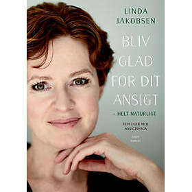 Bliv glad for dit ansigt – helt naturligt