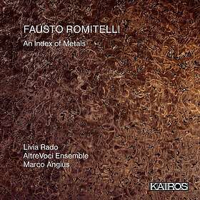 Fausto Romitelli: An Index Of Metals CD