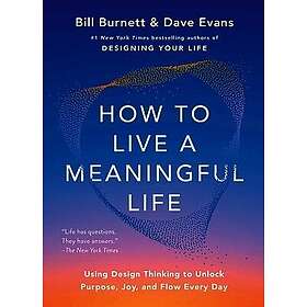 How to Live a Meaningful Life