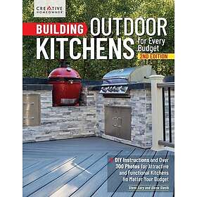Building Outdoor Kitchens for Every Budget, 2nd Edition