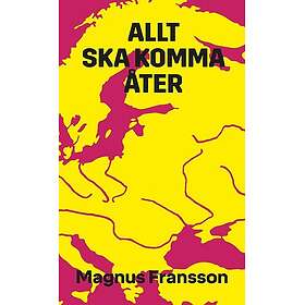 allt ska komma åter