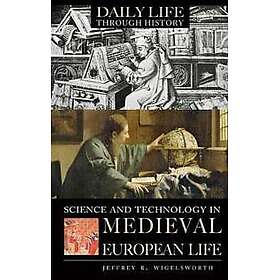 Science and Technology in Medieval European Life