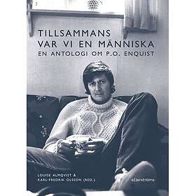 Tillsammans var vi en människa : en antologi om P.O. Enquist