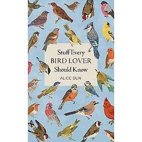 Stuff Every Bird Lover Should Know