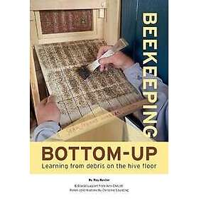 Bottom-Up Beekeeping