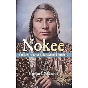 Nokee, The Last of the Great Lakes Mound Builders