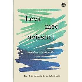 Leva med ovisshet : samtal om existentiell hälsa
