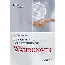 Einfach richtig Geld verdienen mit Währungen