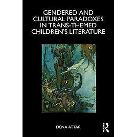 Gendered and Cultural Paradoxes in Trans-themed Children’s Literature