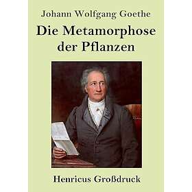 Die Metamorphose der Pflanzen (Großdruck)