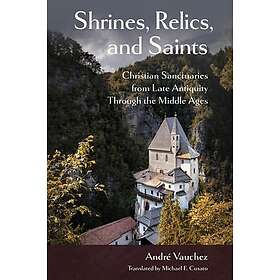 Shrines, Relics, and Saints