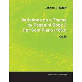 Variations on a Theme by Paganini Book 2 By Johannes Brahms For Solo Piano (1863) Op.35