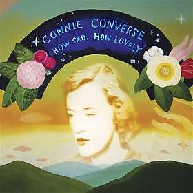 Connie Converse How Sad, How Lovely LP/Vinyl
