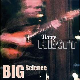 Terry Hiatt Big Science CD
