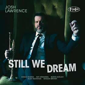 Josh Lawrence Still We Dream CD