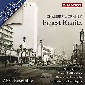 ARC Ensemble, Ernest Kanitz Chamber Works By Ernest Kanitz CD