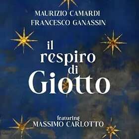 Maurizio Camardi, Francesco Ganassin Il Respiro Di Giotto CD