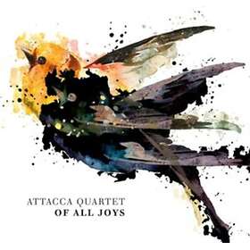 Attacca Quartet Of All Joys CD