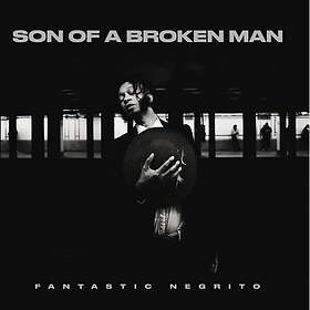 Fantastic Negrito Son Of A Broken Man CD