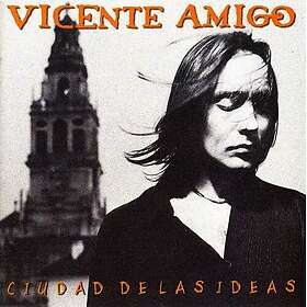 Vicente Amigo Ciudad De Las Ideas CD