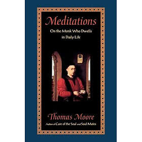 Meditations: on the Monk Who Dwells in Daily Life