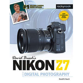 David Busch's Nikon Z7 Guide to Digital Photography