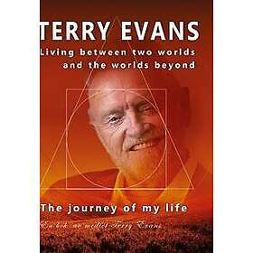 The Journey of My Life : Living Between Two Worlds And The Worlds Beyond