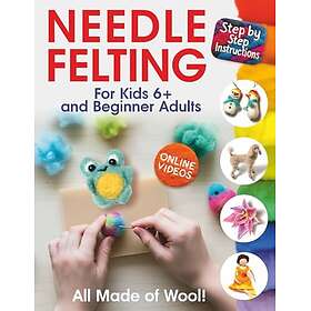 All Made of Wool! Needle Felting