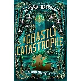 A Ghastly Catastrophe