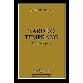 Tarde O Temprano (Poesía) Sooner or Later (Poems)