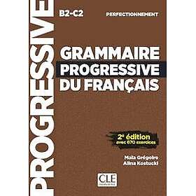Grammaire progressive du francais Niveau perfectionnement (B2/C2) Livre.