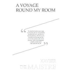 A Voyage Round My Room