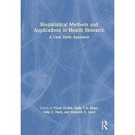 Biostatistical Methods and Applications in Health Research A Case Study Approach