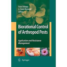 Biorational Control of Arthropod Pests Application and Resistance Management