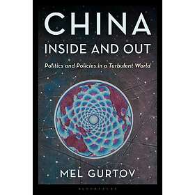 China Inside and Out Politics and Policies in a Turbulent World