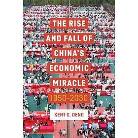 The Rise and Fall of China's Economic Miracle 1950 2030