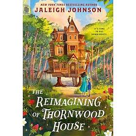 The Reimagining of Thornwood House