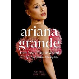 Ariana Grande Her life and music, the perfect gift for Wicked fans this Christma