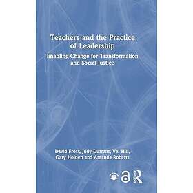 Teachers and the Practice of Leadership Enabling Change for Transformation and Social Justice
