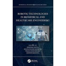 Robotic Technologies in Biomedical and Healthcare Engineering