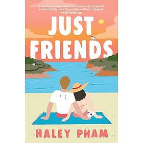 Just Friends The mustread emotional and enthralling second chance romance from TikTok star Haley Pham