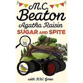 Agatha Raisin: Sugar and Spite The brand new novel in the bestselling cosy myste